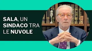 Sala, un sindaco tra le nuvole | Il commento di Vittorio Feltri