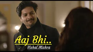 Vishal Mishra | Aaj Bhi | New Song | Ali Fazal, Surbhi Jyoti | Lyrics | Latest Hindi Songs 2020