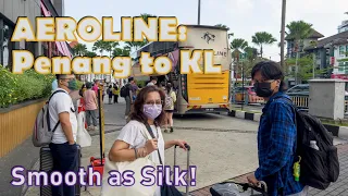 AEROLINE: Penang to KL [Smooth as Silk!]