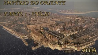 Total War Attila (PT/Br) - Império Romano do Oriente #1 Início#60fps