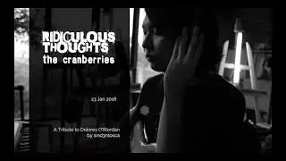 Ridiculous Thoughts (Intro) | A Tribute to Dolores O'Riordan | The Cranberries | sind3ntosca