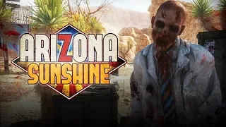 Возвращение в Зомбиленд . Arizona Sunshine . Прохождение часть 1