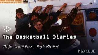 🎵The Jim Carroll Band — People Who Died •  • 🎬 The Basketball Diaries [Music Video]