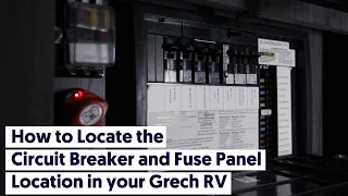 How to Locate the Circuit Breaker and Fuse Panel Location in your Grech RV