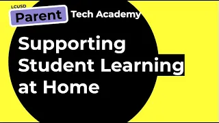 LCUSD Parent Tech Academy: Supporting Students at Home