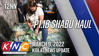 P1.1B Shabu Haul | Kidlat News Update (March 9, 2022 12NN)