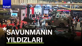 Savunmanın gözdeleri IDEF’te vitrine çıktı