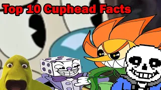 Top 10 CUPHEAD FACTS That YOU DIDN'T KNOW!