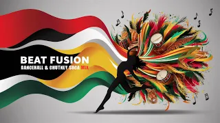 Beat Fusion: Dancehall & Chutney Soca Mix