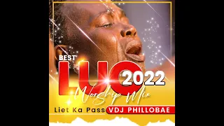 NEW & BEST OF LUO WORSHIP/GOSPEL MIX 2022-VDJ PHILLOBAE, Liet Ka Pass