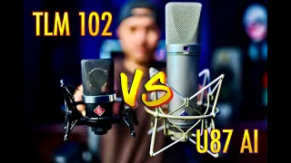 Neumann TLM 102 Vs U87 AI