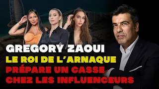 GREGORY ZAOUI : LE ROI DE L’ARNAQUE PRÉPARE UN CASSE CHEZ LES INFLUENCEURS