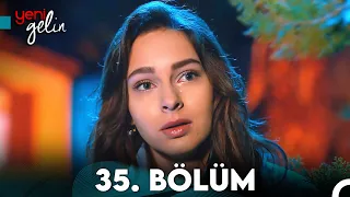 Yeni Gelin 35. Bölüm