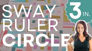 Easy and Accurate: Quilting Perfect Circles with the Sway Ruler