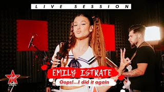 Emily Istrate - Oops!...I did it again | Live Session