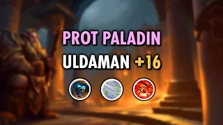 419 Protection Paladin ⚔️ Uldaman +16 🔥 Dragonflight 10.1 S2 M+