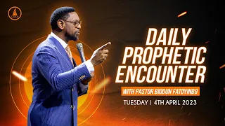 Daily Prophetic Encounter With Reverend Biodun Fatoyinbo | Tuesday 04-04-2023