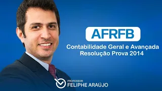 AFRFB - Contabilidade Geral e Avançada - Resolução Prova 2014