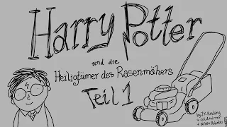 Harry Potter und die Heiligtümer des Rasenmähers Teil 1