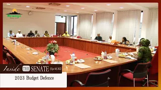 Inside the Senate (Eps 44) 2022 || 2023 Budget Defence