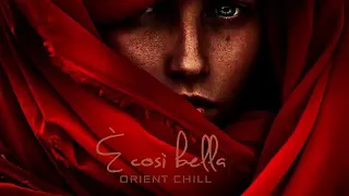 È così bella   Orient Chill Music