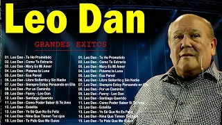 Leo dan Todos Sus Grandes Exitos Inolvidables Las ~ Mejores Canciones De Leo Dan