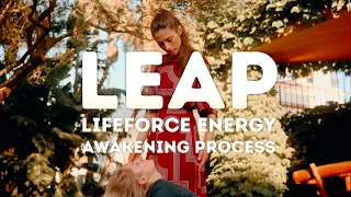 LEAP Lifeforce Energy Awakening Process