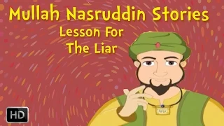 Mullah Nasruddin Stories - A Lesson For The Liar - Moral Stories for Children