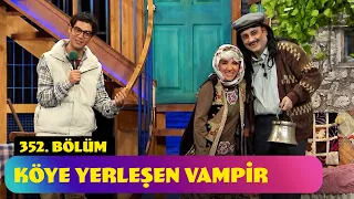 Köye Yerleşen Vampir - 352. Bölüm (Güldür Güldür Show)