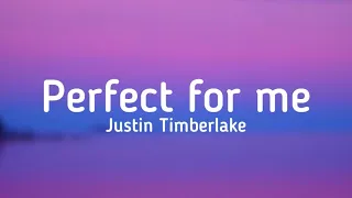 Justin Timberlake - Perfect for me (lyrics) @JustinTimberlake