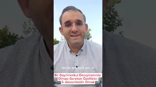 Bir Gayrimenkul Danışmanında Olması Gereken Özellikler: 3- GÜVENİLEBİLİR OLMAK