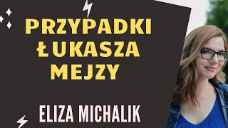 Łukasza Mejzy przypadki