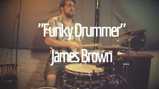 Funky Drummer By James Brown - Drum Cover by Anthony Freda