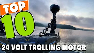 Best 24 Volt Trolling Motor In 2023 - Top 10 24 Volt Trolling Motors Review