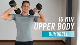 15 Min Upper Body Dumbbell Workout (Arms, Chest, Back, Shoulders)