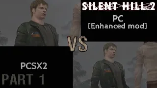 Silent Hill 2 Comparison Part 1 [PS2 vs PC Enhanced Mod]