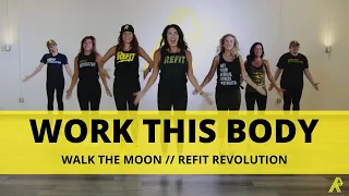 “Work This Body” || @walkthemoonband  || REFIT® Revolution