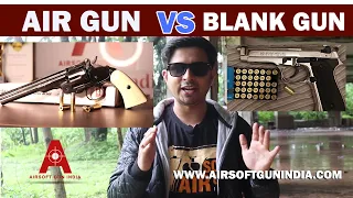 Difference between Air gun and blank gun ?