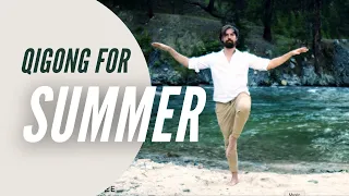 Seasonal Qigong for Summer | Healthy Heart Qigong for Anxiety & Qigong Silk Reeling for Chronic Pain