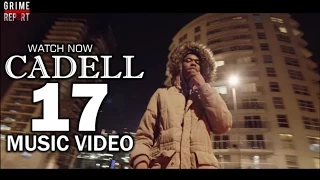 Cadell - 17 [Music Video] @CadellOfficial