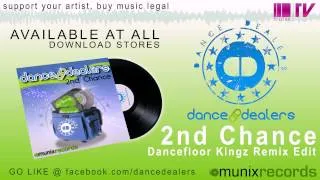 2nd Chance - Dance Dealers(Dancefloor Kingz Remix)