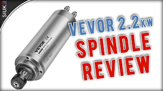 Vevor 2.2kw Water Cooled CNC Spindle Review