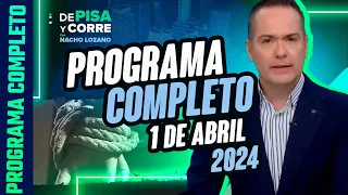 DPC con Nacho Lozano | Programa completo del 1 de abril de 2024