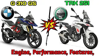 BMW G310GS VS BENELI TRK 251 Detailed Comparison