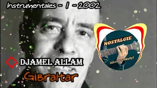 1 - Djamel allam - Gibraltar [ Album Instrumentales Vol 1  2002 ]