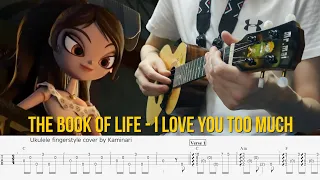 Book of Life - I Love You Too Much. Ukulele Play Along Tabs