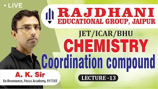 [110] JET/ICAR/BHU Chemistry Classes | Coordination compound (Lect-13)| Rajdhani educational group