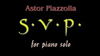Astor Piazzolla - S. V. P. (s'il vous plait) for piano solo - sheet music