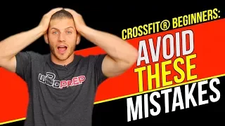 CrossFit®️ Tips For Beginners: 5 Major Mistakes To Avoid