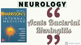 ACUTE BACTERIAL MENINGITIS | Etiopathogenesis | Clinical Features | Diagnosis | Treatment | Harrison